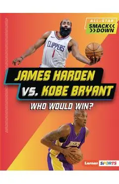 James Harden vs. Kobe Bryant: Who Would Win? - Joe Stanley