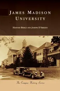 James Madison University, Hardcover/Hannah Berge