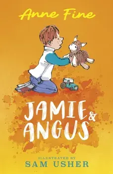 Jamie and Angus, Paperback/Anne Fine