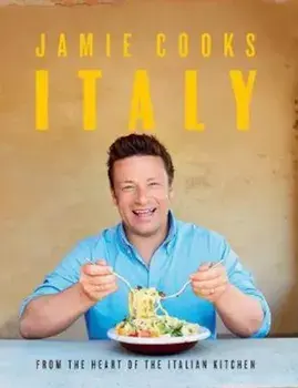 Jamie Cooks Italy, Hardcover/Jamie Oliver