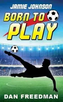 Jamie Johnson: Born to Play, Paperback/Dan Freedman