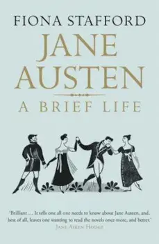 Jane Austen: A Brief Life, Paperback/Fiona Stafford
