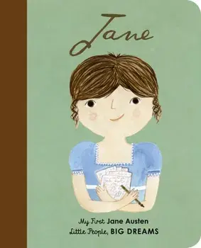 Jane Austen. My First Jane Austen, Board book/Maria Isabel Sanchez Vegara
