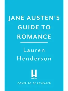 Jane Austen's Guide to Romance. The Regency Rules, Paperback/Lauren Henderson