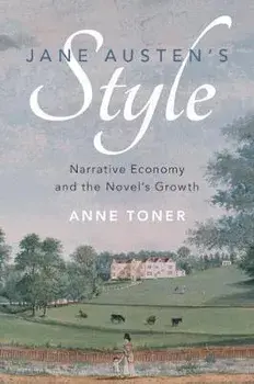 Jane Austen's Style. Narrative Economy and the Novel's Growth, Paperback/Anne Toner