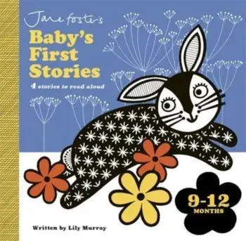 Jane Foster's Baby's First Stories: 9–12 months. Look and Listen with Baby, Board book/Lily Murray