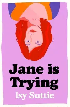 Jane is Trying, Hardback/Isy Suttie
