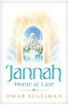 Jannah: Home at Last - Omar Suleiman