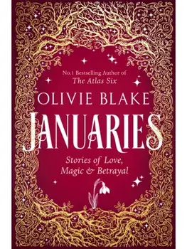 Januaries. Stories of Love, Magic & Betrayal, Paperback/Olivie Blake
