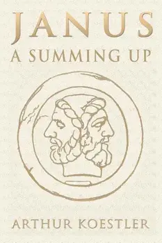 Janus: A Summing Up, Paperback/Arthur Koestler