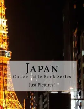 Japan: Coffee Table Book Series/Just Pictures!