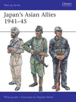 Japan's Asian Allies 1941-45, Paperback/Philip Jowett