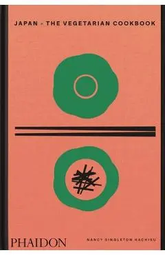Japan: The Vegetarian Cookbook - Nancy Singleton Hachisu