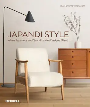 Japandi Style. When Japanese and Scandinavian Designs Blend, Hardback/***