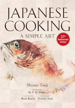 Japanese Cooking: A Simple Art, Hardcover/Shizuo Tsuji