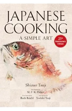 Japanese Cooking: A Simple Art - Shizuo Tsuji
