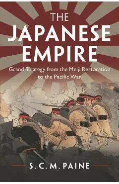 Japanese Empire - S C M Paine