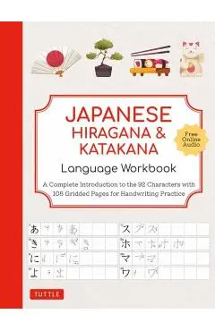 Japanese Hiragana and Katakana Language Workbook: A Complete Introduction to the 92 Characters with 108 Gridded Pages for Handwriting Practice (Free O - Tuttle Studio
