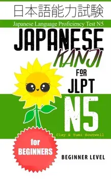 Japanese Kanji for JLPT N5: Master the Japanese Language Proficiency Test N5, Paperback/Yumi Boutwell