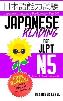 Japanese Reading for JLPT N5: Master the Japanese Language Proficiency Test N5, Paperback/Yumi Boutwell