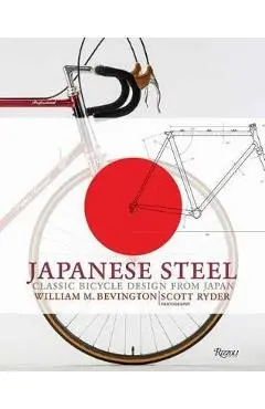 Japanese Steel: Classic Bicycle Design from Japan - William Bevington