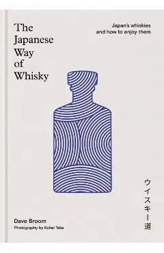 Japanese Way of Whisky - Dave Broom