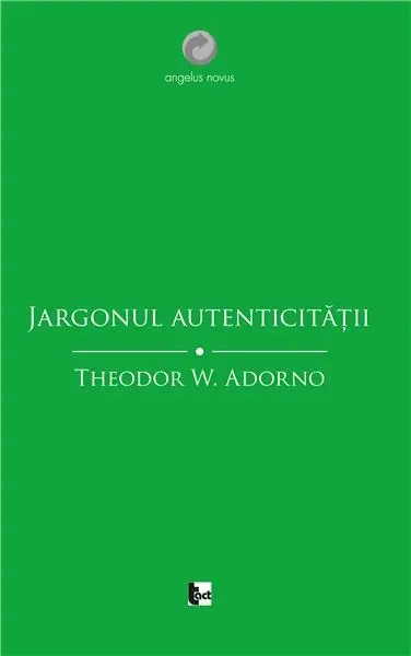 Jargonul autenticitatii | Theodor W. Adorno