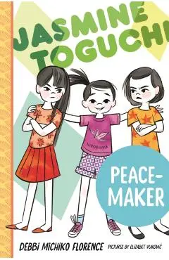 Jasmine Toguchi, Peace-Maker - Debbi Michiko Florence