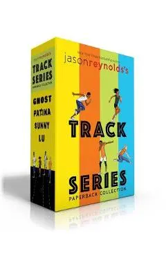 Jason Reynolds's Track Series: Ghost; Patina; Sunny; Lu - Jason Reynolds