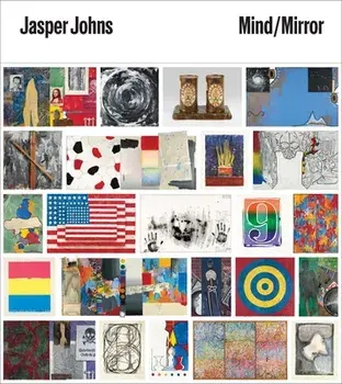Jasper Johns: Mind/Mirror, Hardcover/Carlos Basualdo