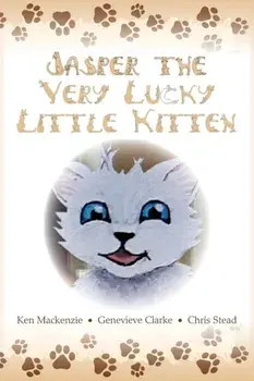 Jasper The Very Lucky Little Kitten: (kids books ages 2-8 ) (Animal bedtime story preschool picture book), Paperback/Ken MacKenzie