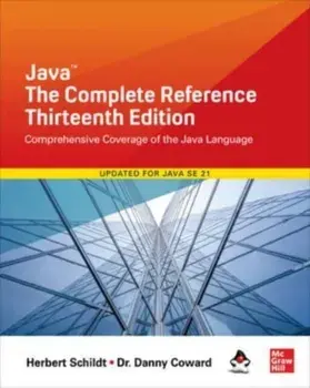 Java: The Complete Reference, Thirteenth Edition. 13 ed, Paperback/Danny Coward