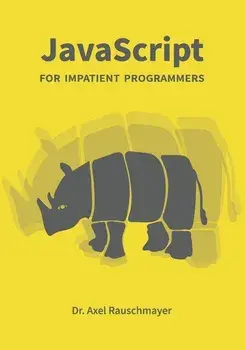 JavaScript for impatient programmers, Paperback/Axel Rauschmayer