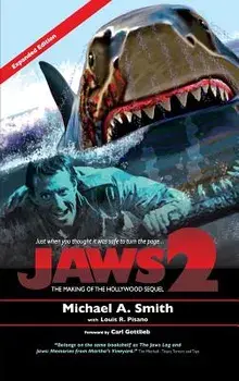Jaws 2: The Making of the Hollywood Sequel: Updated and Expanded Edition (hardback), Hardcover/Michael A. Smith