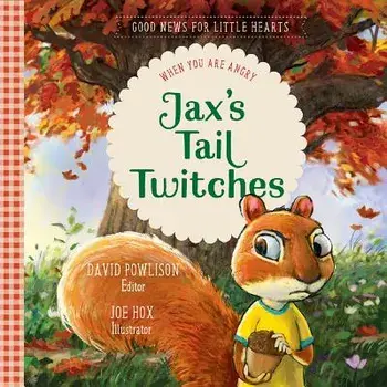 Jax's Tail Twitches: When You Are Angry, Hardcover/Ccef