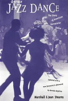 Jazz Dance: The Story of American Vernacular Dance, Paperback/Marshall Stearns