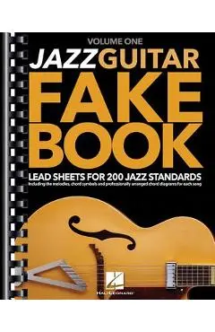 Jazz Guitar Fake Book - Volume 1: Lead Sheets for 200 Jazz Standards - Hal Leonard Corp