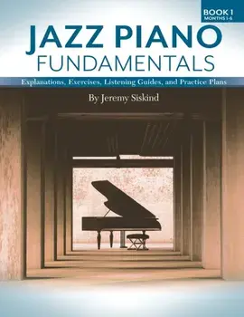 Jazz Piano Fundamentals (Book 1), Paperback/Jeremy Siskind