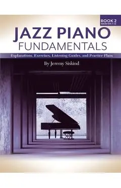 Jazz Piano Fundamentals (Book 2) - Jeremy Siskind