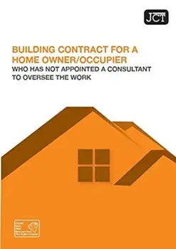 JCT: Building Contract for Home Owner/Occupier who has not appointed a consultan, Paperback/***