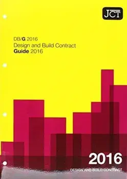 JCT: Design and Build Contract Guide 2016 (DBG), Paperback/***