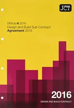 JCT: Design and Build Sub-Contract - Agreement 2016, Paperback/***