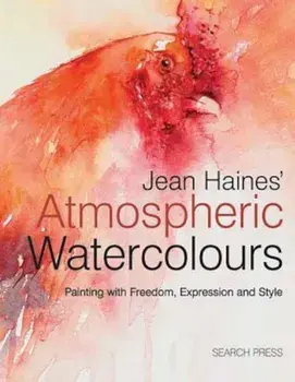Jean Haines' Atmospheric Watercolours: Painting with Freedom, Expression and Style, Hardcover/Jean Haines