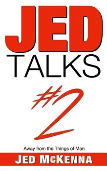 Jed Talks #2: Away from the Things of Man, Paperback/Jed McKenna