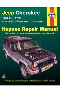 Jeep Cherokee: 1984 Thru 2001 - Cherokee - Wagoneer - Comanche - Bob Henderson