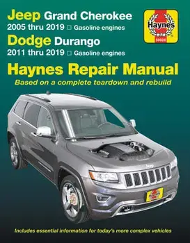 Jeep Grand Cherokee 2005 Thru 2019 and Dodge Durango 2011 Thru 2019 Haynes Repair Manual: Based on Complete Teardown and Rebuild, Paperback/Editors of Haynes Manuals