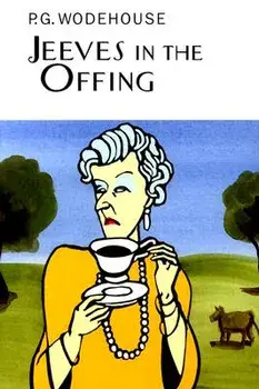 Jeeves in the Offing, Hardcover/P. G. Wodehouse