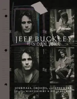 Jeff Buckley: His Own Voice, Hardcover/Mary Guibert