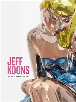 Jeff Koons: At the Ashmolean, Paperback/Norman Rosenthal
