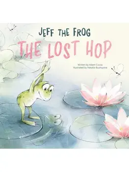 Jeff the Frog. The Lost Hop, Hardback/Adam Ciccio